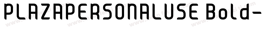 PLAZAPERSONALUSE Bold字体转换
